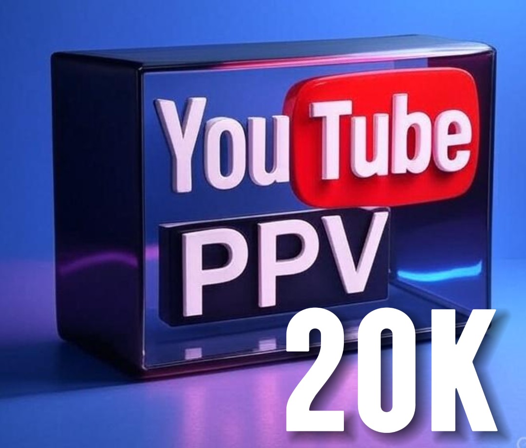 YouTube - PPV - 20k