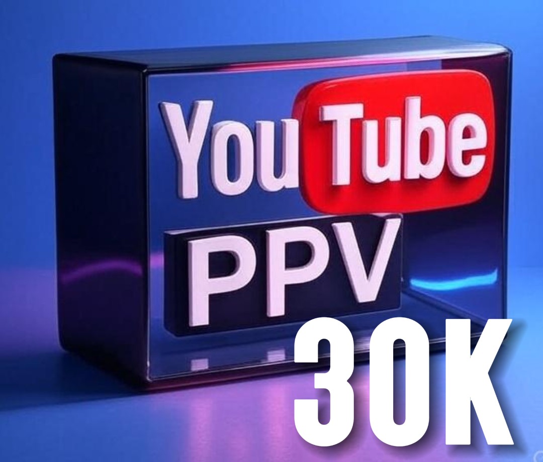 YouTube - PPV - 30k