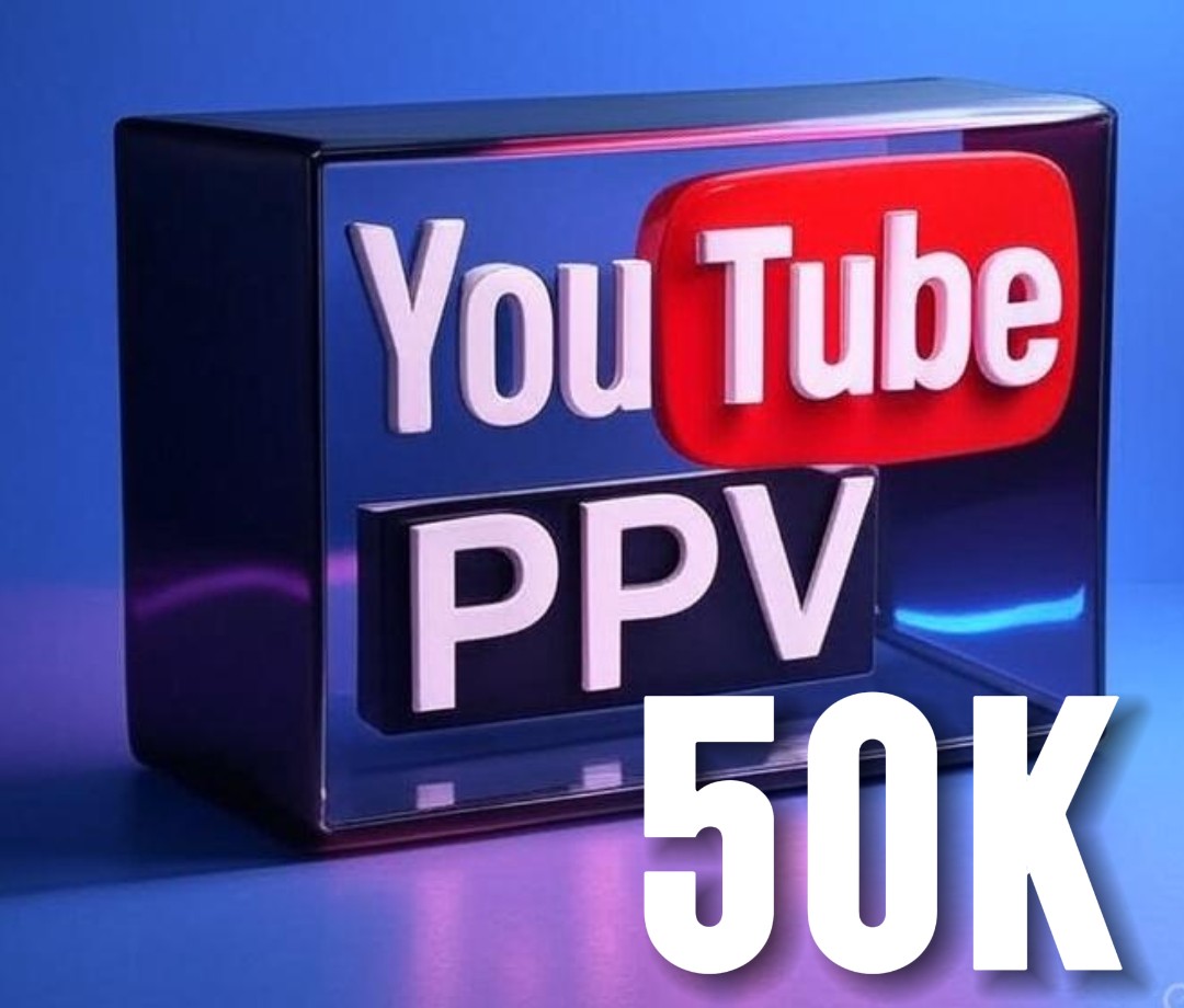 YouTube - PPV - 50k