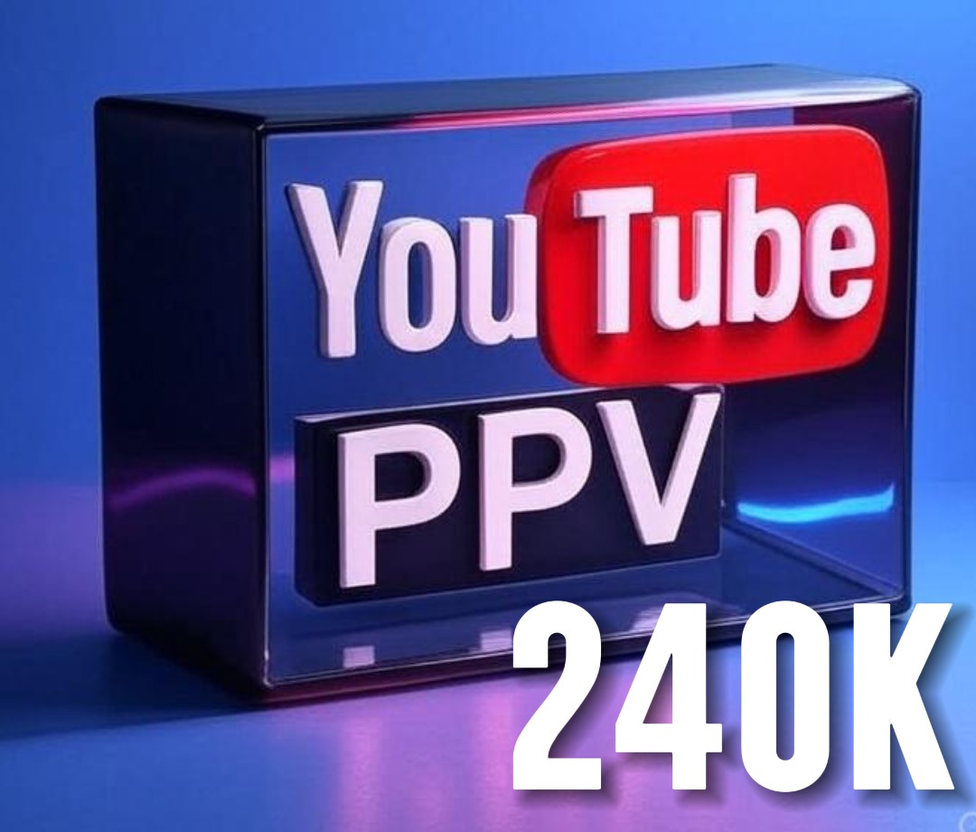 YouTube - PPV - 240k