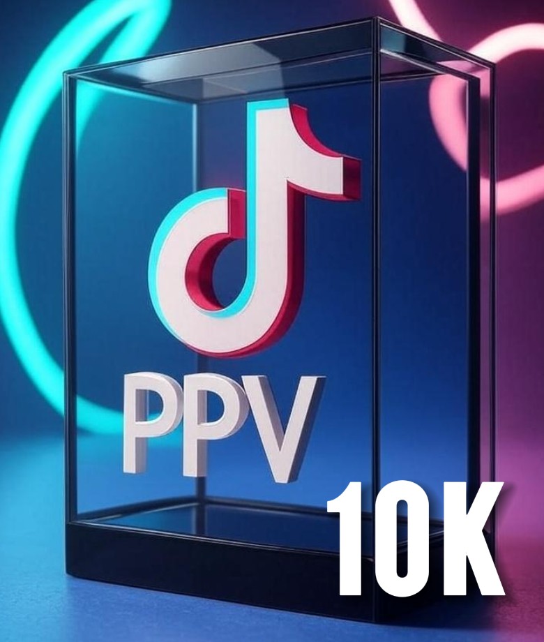 TIKTOK - PPV - 10k