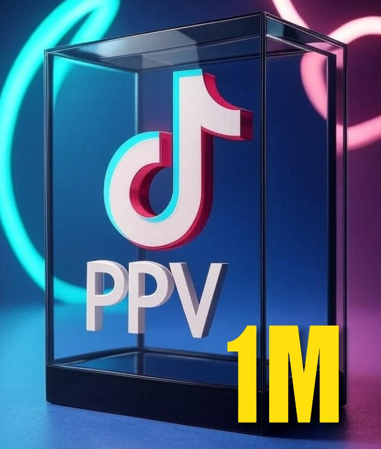 TIKTOK - PPV - 1M